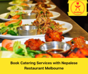 Book  the catering with the best Nepali restaurant in Melbourne 
